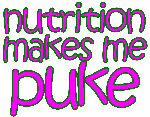Nutrition makes me puke
